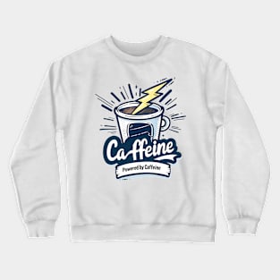 Powered by Caffeine Crewneck Sweatshirt